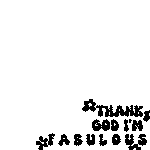 Thank God I’m Fabulous mirror